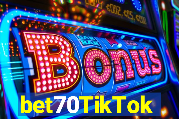 bet70TikTok