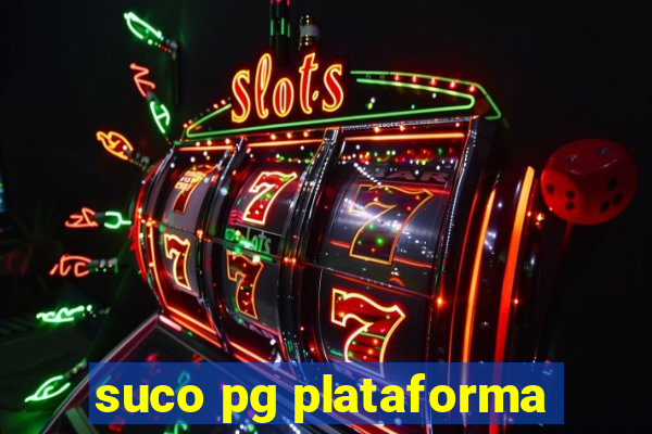 suco pg plataforma