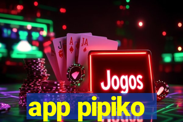 app pipiko