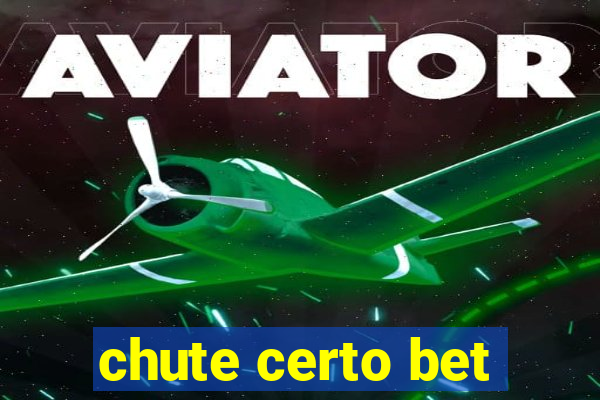 chute certo bet