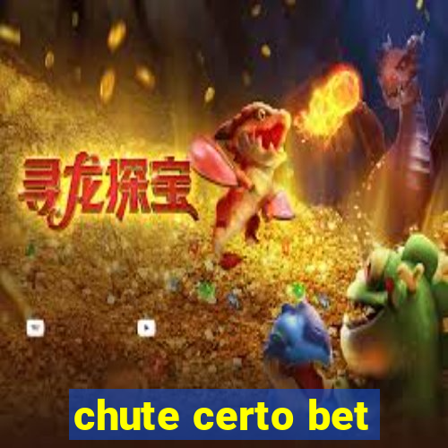 chute certo bet