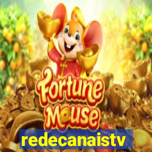 redecanaistv