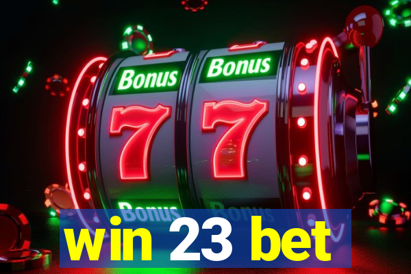 win 23 bet