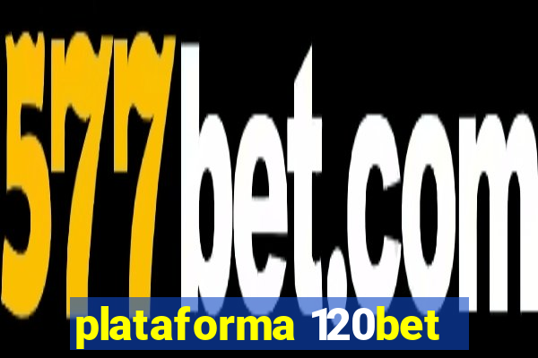 plataforma 120bet