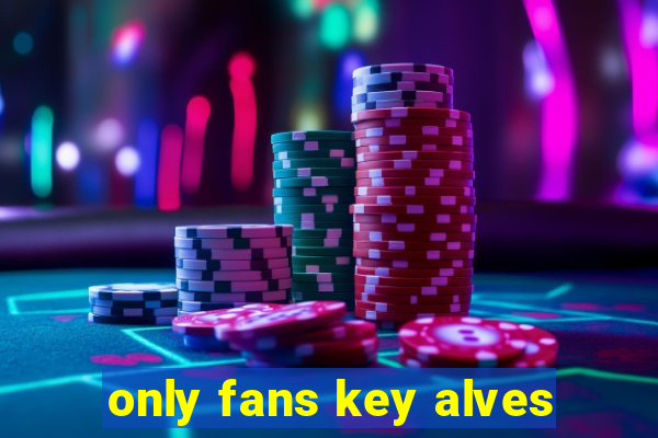 only fans key alves