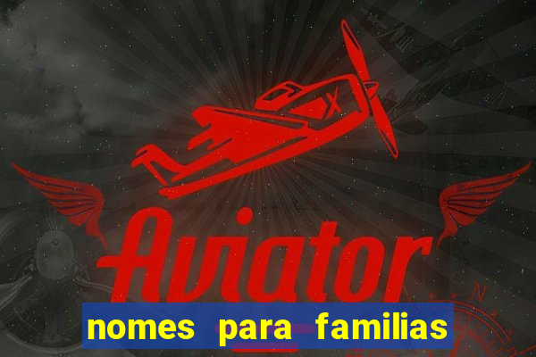 nomes para familias em jogos