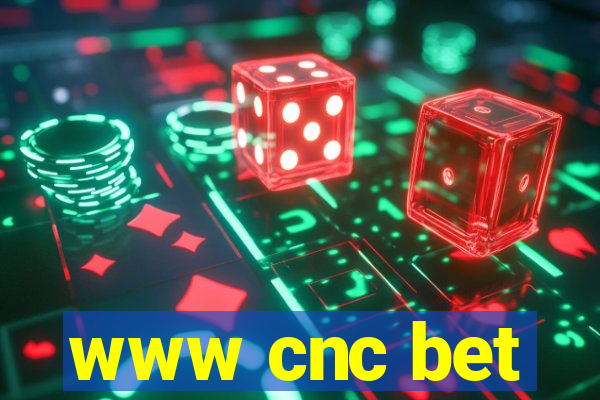 www cnc bet