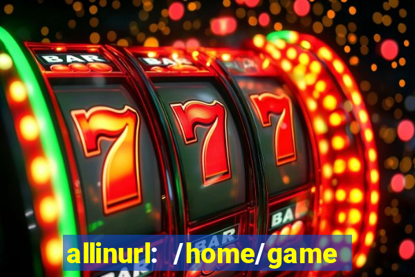 allinurl: /home/game  gamecategoryid=0