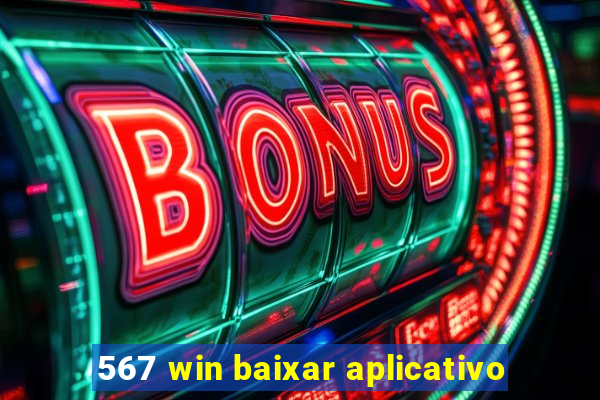 567 win baixar aplicativo