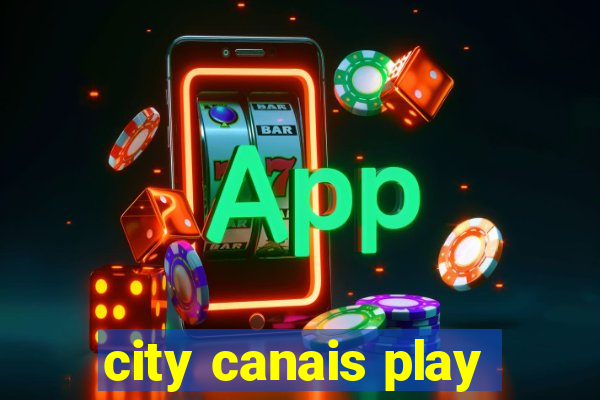 city canais play