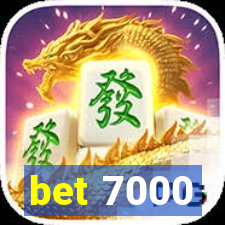 bet 7000