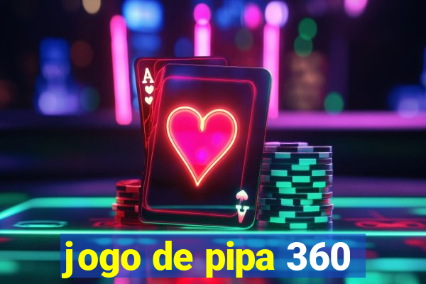 jogo de pipa 360