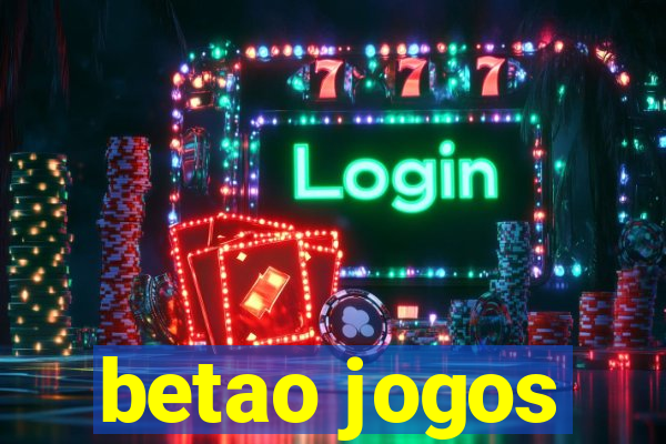 betao jogos