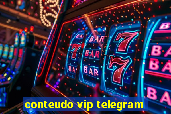 conteudo vip telegram