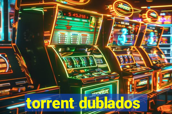 torrent dublados