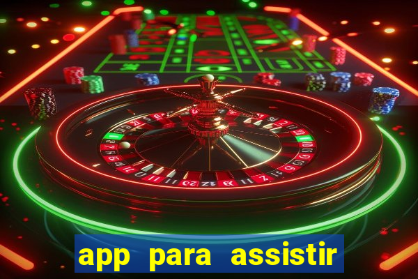 app para assistir todos os jogos de futebol