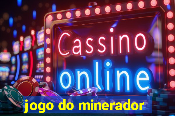 jogo do minerador