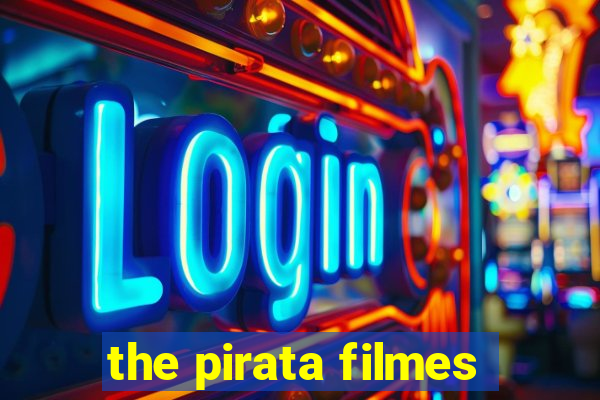 the pirata filmes