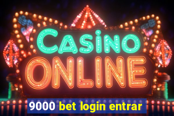 9000 bet login entrar