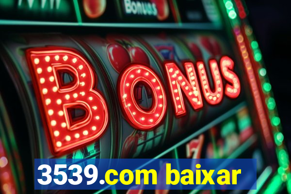 3539.com baixar