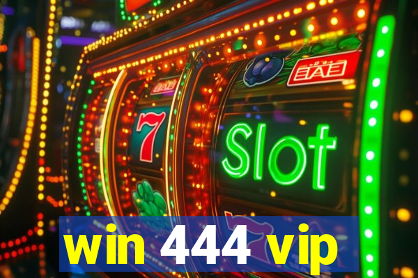 win 444 vip