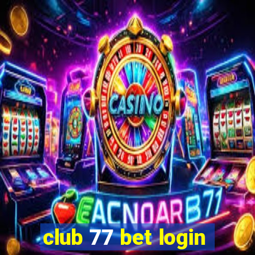 club 77 bet login