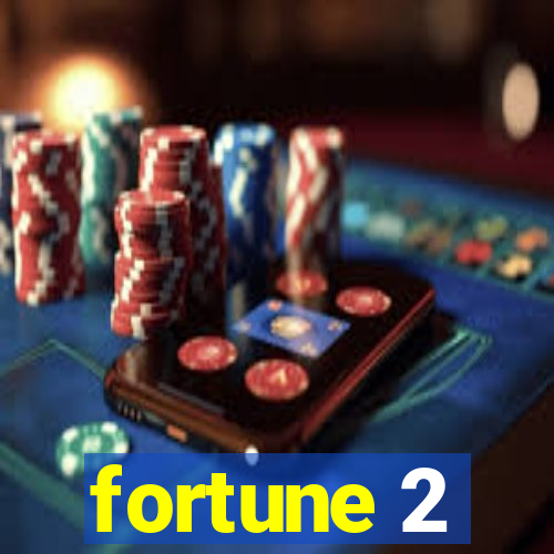 fortune 2