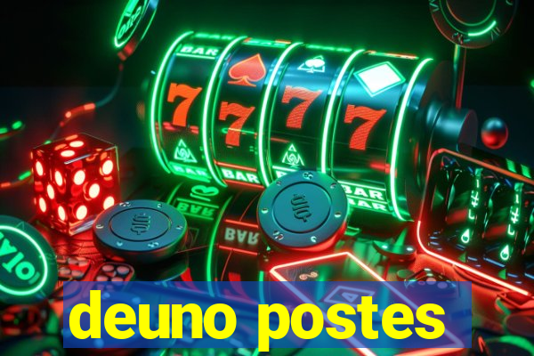 deuno postes