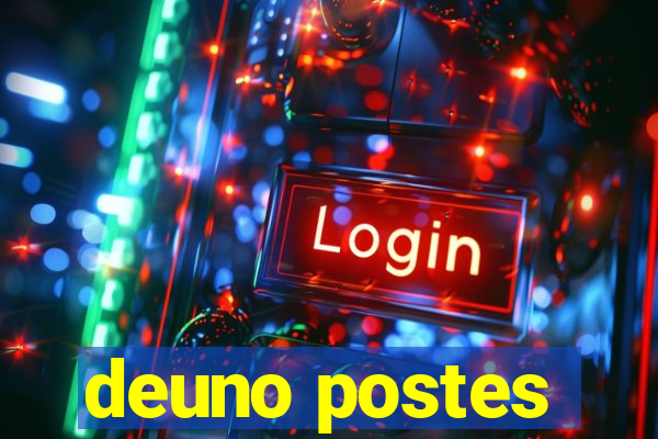 deuno postes