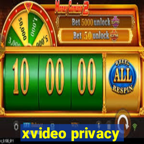 xvideo privacy