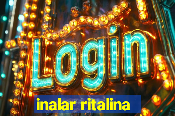 inalar ritalina