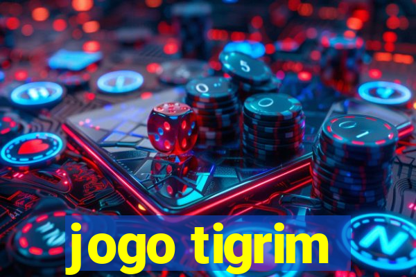 jogo tigrim