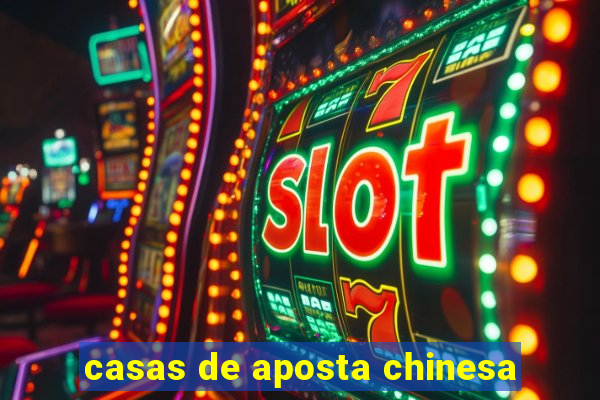 casas de aposta chinesa