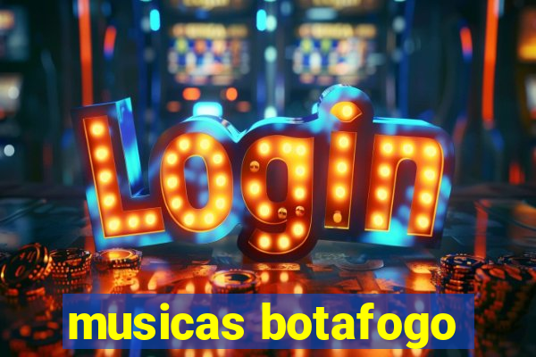 musicas botafogo