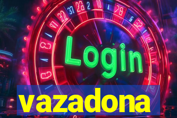 vazadona