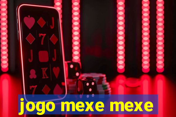 jogo mexe mexe