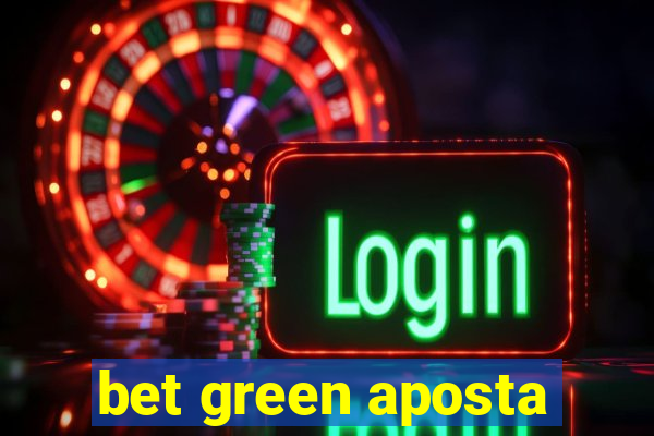 bet green aposta