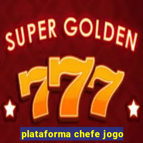 plataforma chefe jogo