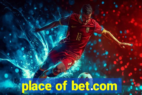 place of bet.com