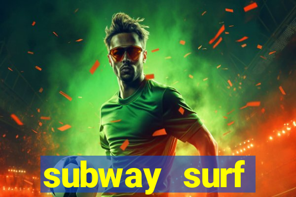 subway surf deposito 1 real