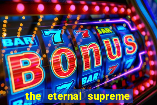 the eternal supreme 288 pt br