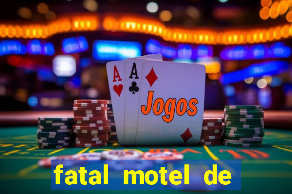 fatal motel de nova mutum