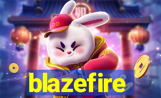 blazefire