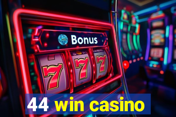 44 win casino