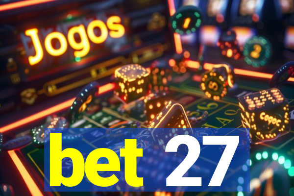 bet 27