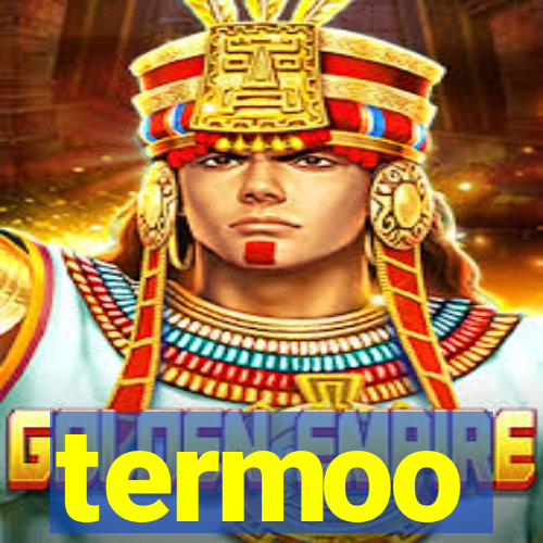 termoo