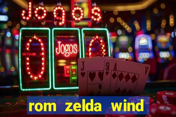 rom zelda wind waker pt br