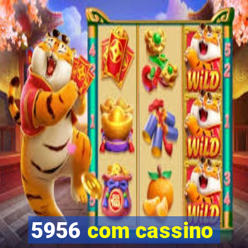 5956 com cassino