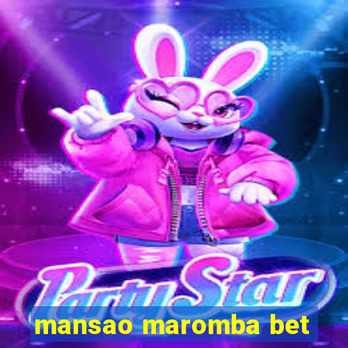 mansao maromba bet