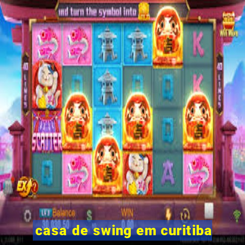 casa de swing em curitiba